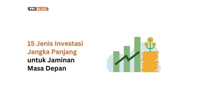 cara investasi jangka panjang di Tangerang versi kami